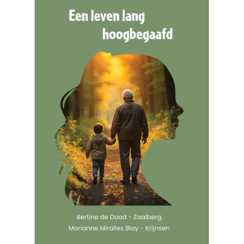 Een Leven Lang Hoogbegaafd - Bertine de Dood-Zaalberg