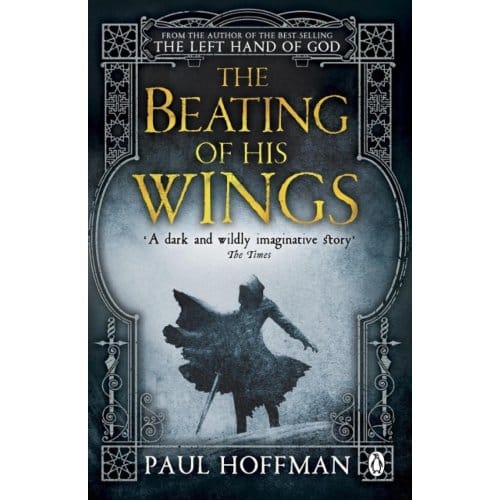 Beating Of His Wings - Paul Hoffman