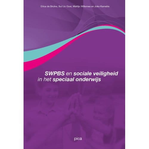 Swpbs En Sociale Veiligheid In Het Speciaal Onderwijs - Erica de Bruïne