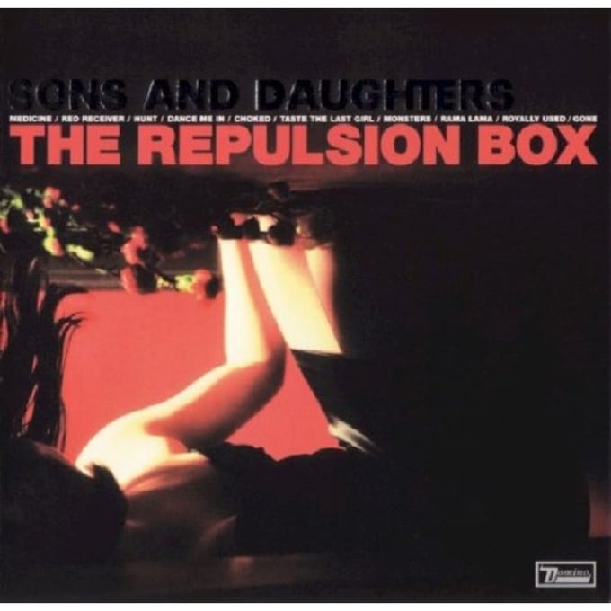 Repulsion Box - Sons & Daughters