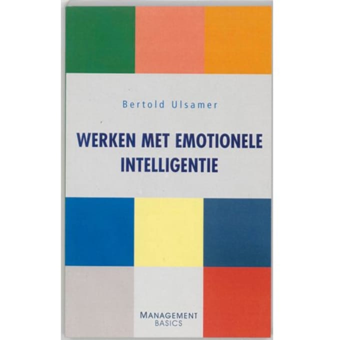 Werken Met Emotionele Intelligentie - Management Basics - Berthold Ulsamer