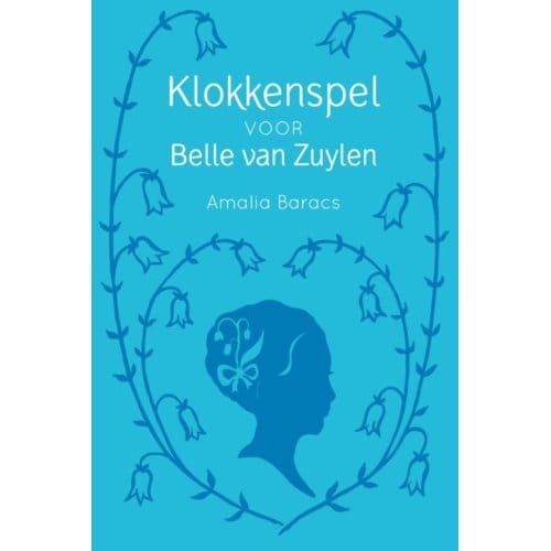 Klokkenspel Voor Belle Van Zuylen - Amalia Baracs