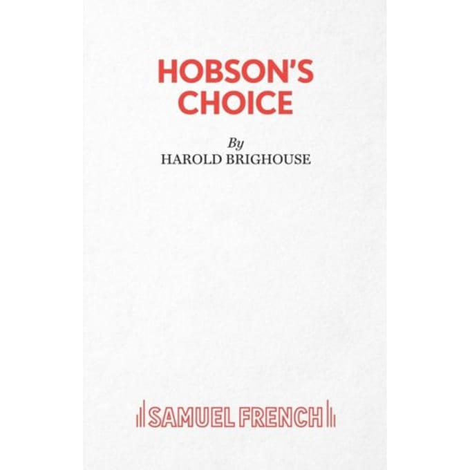 Hobson's Choice - Acting Edition S. - Harold Brighouse