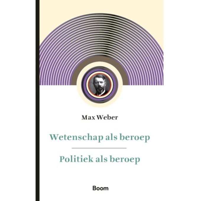 Wetenschap Als Beroep & Politiek Als Beroep - Max Weber