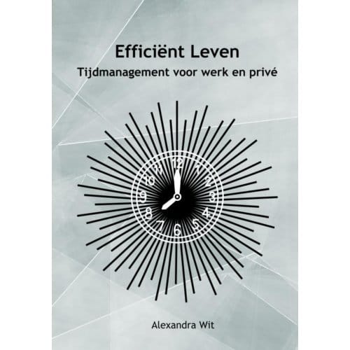 Efficiënt Leven - Alexandra Wit