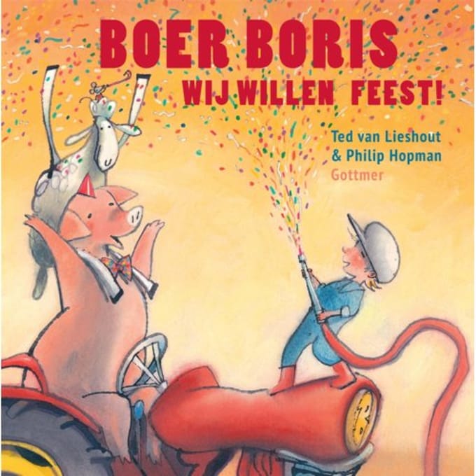 Boer Boris, Wij Willen Feest! - Boer Boris - Ted van Lieshout