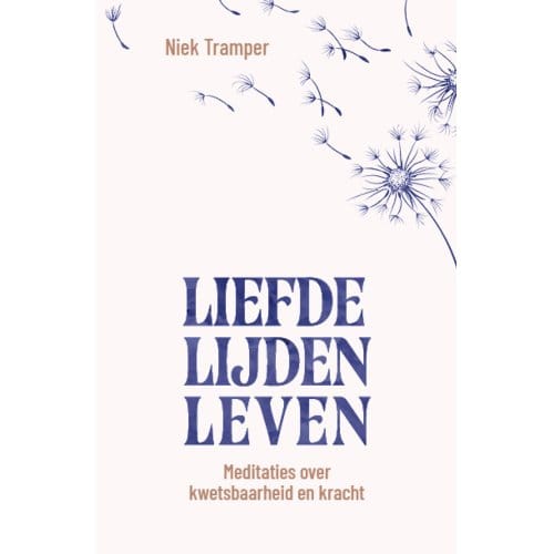 Liefde, Lijden, Leven - Niek Tramper