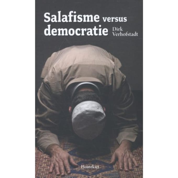 Salafisme Versus Democratie - Dirk Verhofstadt