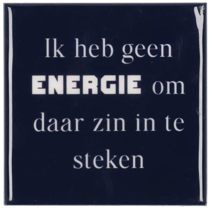 HomeBound by KY | Tegeltje Geen Energie | tegeltje