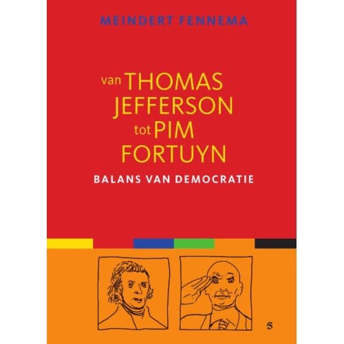 Van Thomas Jefferson Tot Pim Fortuyn - Meindert Fennema