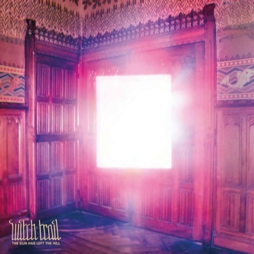 Witch Trail - The Sun Has Left The Hill (CD)