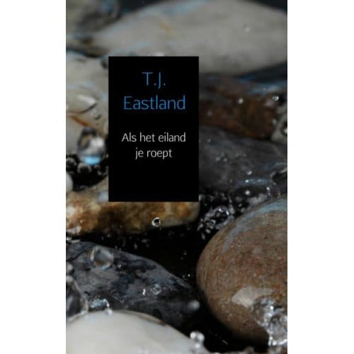 Als Het Eiland Je Roept - T.J. Eastland