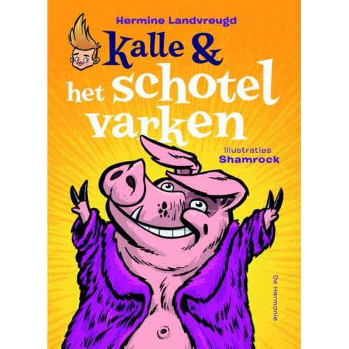 Kalle En Het Schotelvarken - Hermine Landvreugd