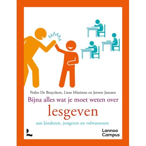 Bijna Alles Wat Je Moet Weten Over Lesgeven - Pedro De Bruyckere