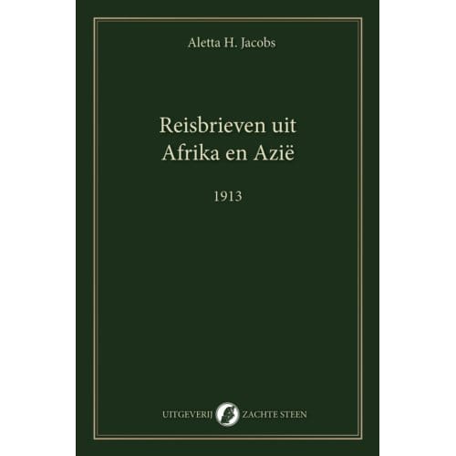 Reisbrieven Uit Afrika En Azië - Aletta Jacobs