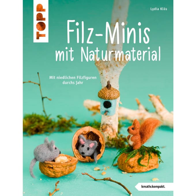 Boek "Filz-Minis mit Naturmaterial (kreativ.kompakt)"
