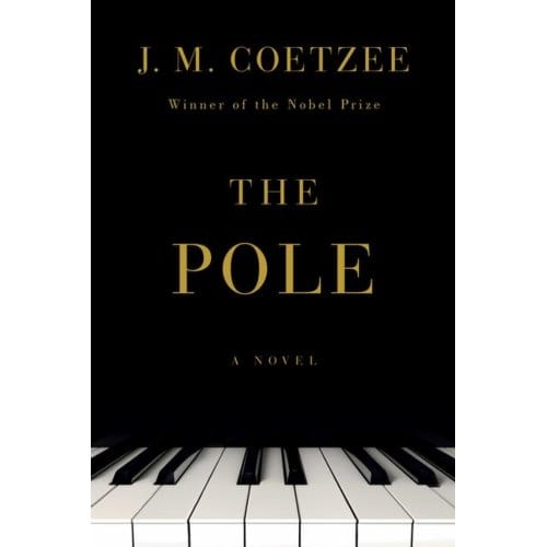 The Pole - Liveright - J. M. Coetzee