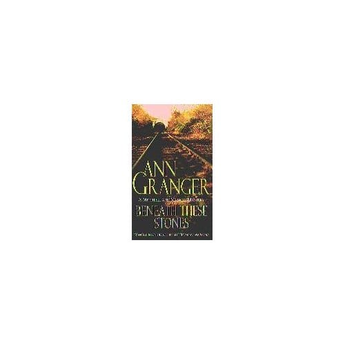 Beneath These Stones (Mitchell & Markby 12) - Ann Granger