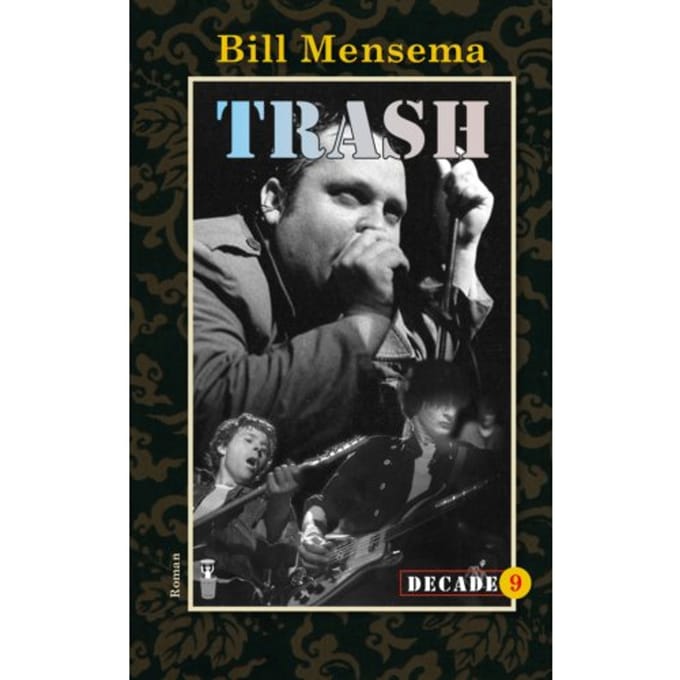 Trash - Decade - Bill Mensema