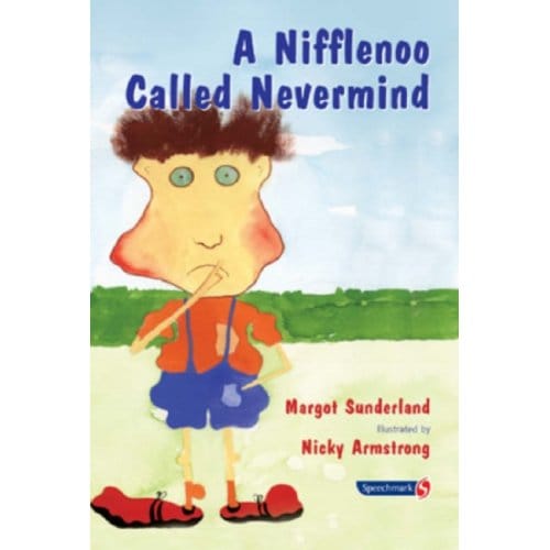 A Nifflenoo Called Nevermind - Helping Children With Feelings - Margot Sunderland