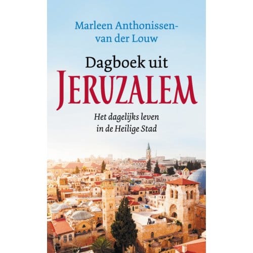 Dagboek Uit Jeruzalem - Marleen Anthonissen - van der Lo