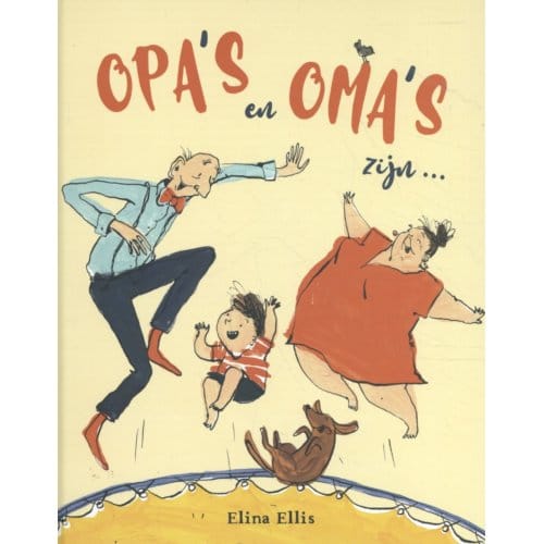 Opa's En Oma's Zijn ... - Pelkmans - Elina Ellis