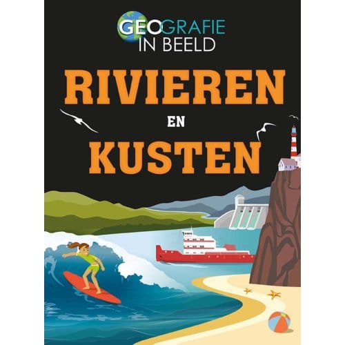 Rivieren En Kusten - Geografie In Beeld - Izzi Howel