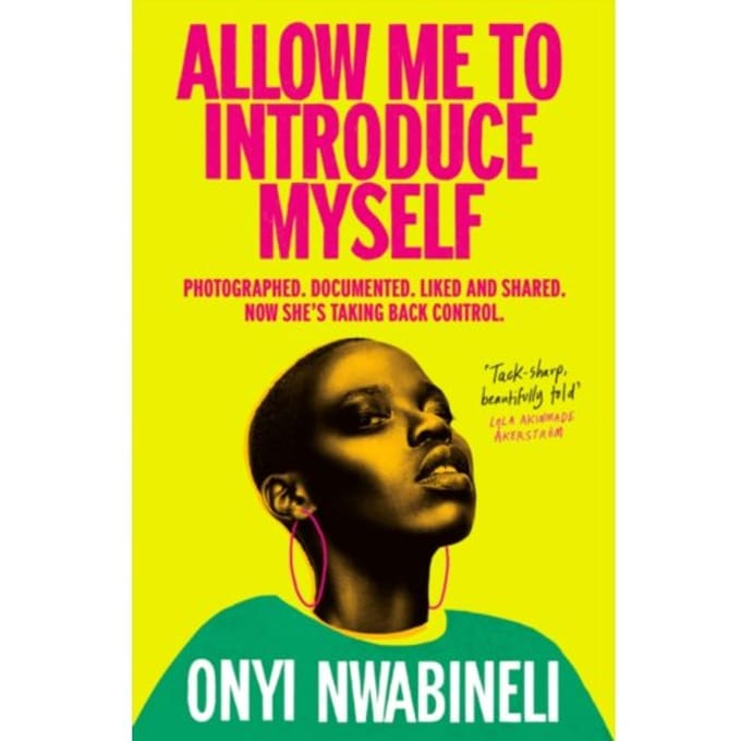 Allow Me To Introduce Myself - Onyi Nwabineli