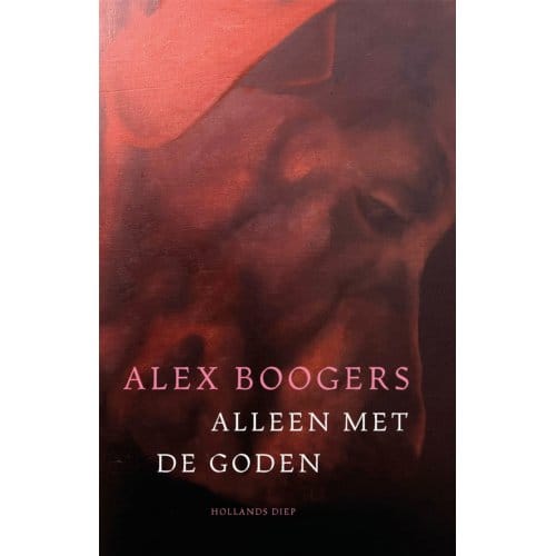 Alleen Met De Goden - Alex Boogers