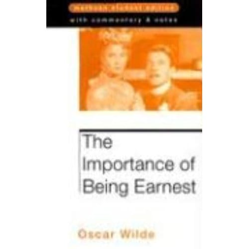 The Importance Of Being Earnest - Wilde, Oscar