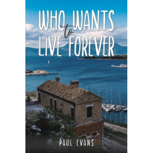Who Wants To Live Forever - Evans, Paul