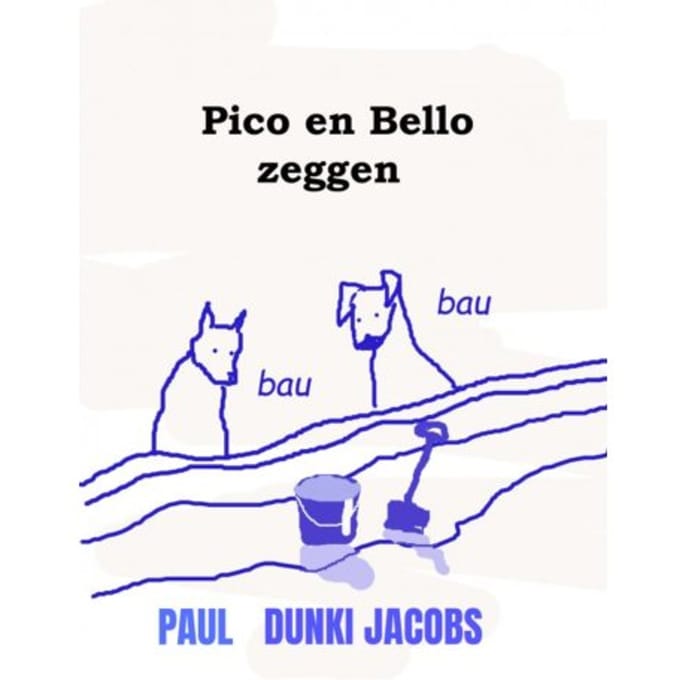 Pico En Bello Zeggen Bau Bau - Paul Dunki Jacobs