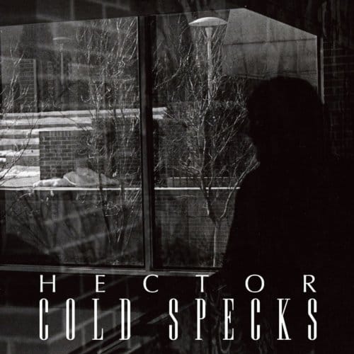 Hector - Cold Specks