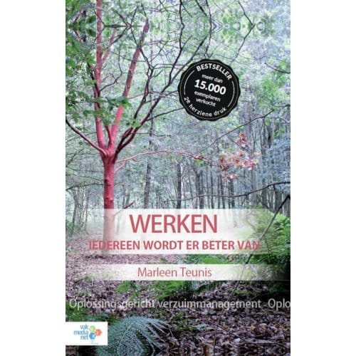 Werken Iedereen Wordt Er Beter Van - Marleen Teunis