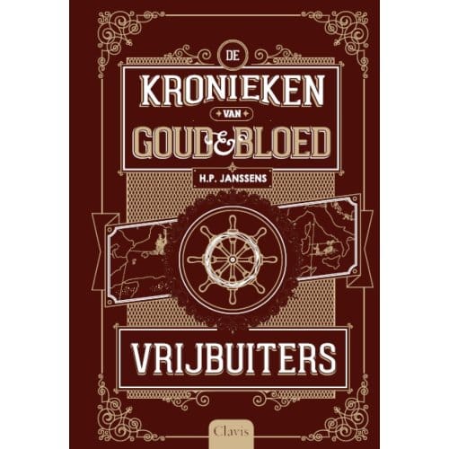 Vrijbuiters - De Kronieken Van Goud & Bloed - H.P. Janssens