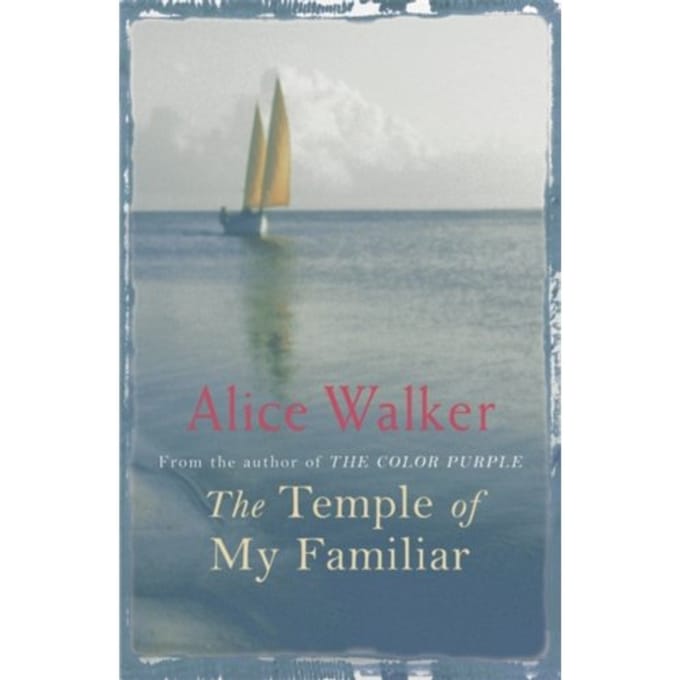 The Temple Of My Familiar - Alice Walker