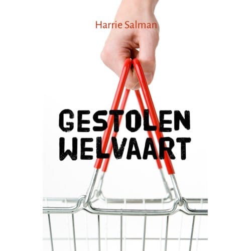 Gestolen Welvaart - Harrie Salman