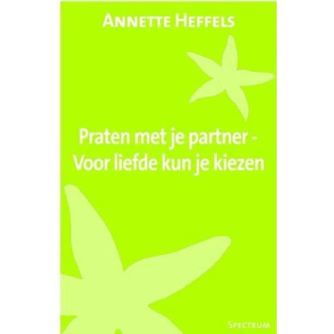 Praten Met Je Partner - Annette Heffels