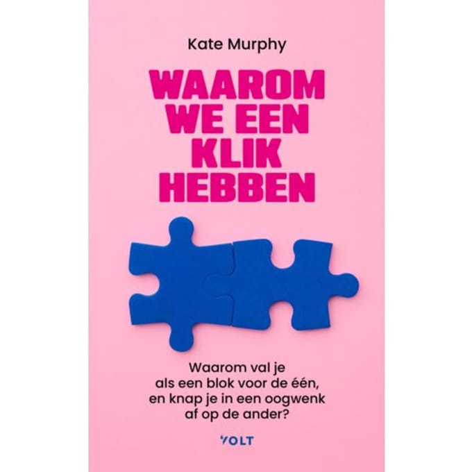 Waarom We Een Klik Hebben - Kate Murphy