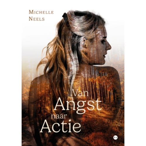 Van Angst Naar Actie - Michelle Neels