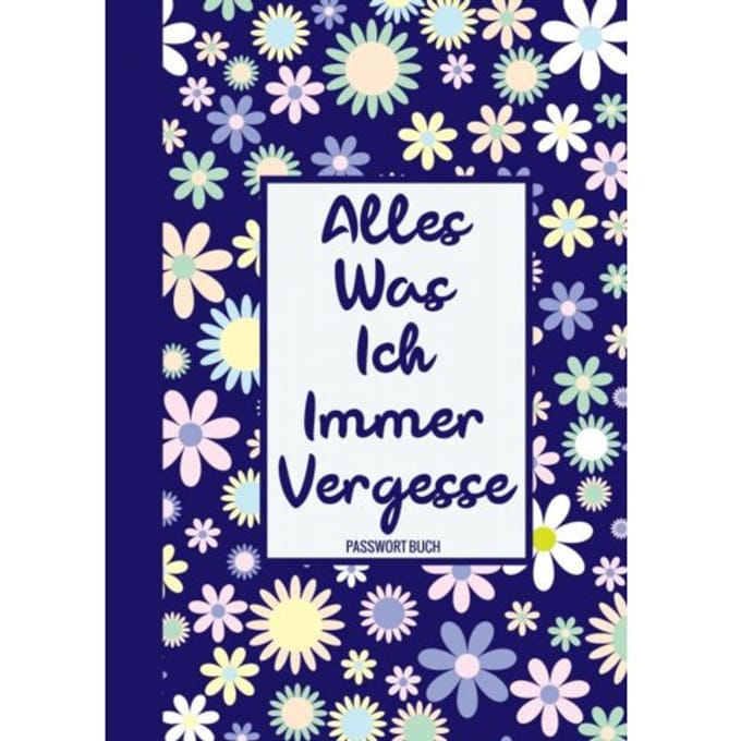 Alles, Was Ich Immer Vergesse - Passwort Buch - Passwortbuch & Mehr