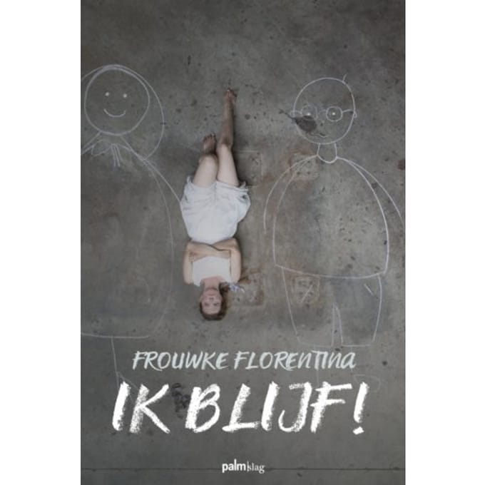 Ik Blijf! - Frouwke Florentina