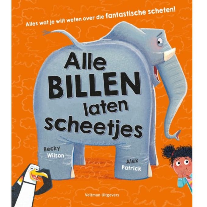 Alle Billen Laten Scheetjes - Becky Wilson