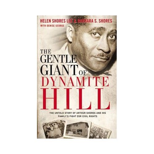 The Gentle Giant Of Dynamite Hill - Helen Shores Lee