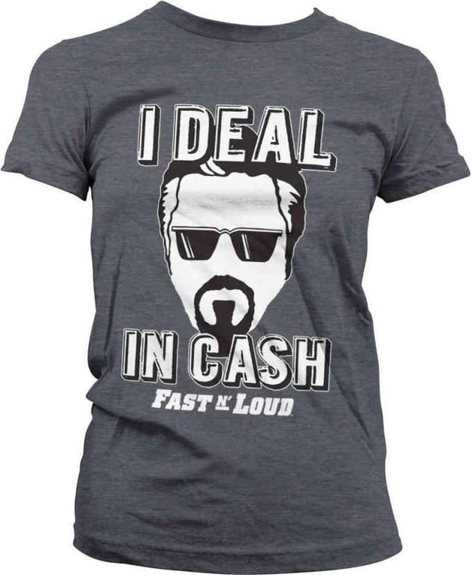 Fast N' Loud Dames Tshirt -M- I Deal In Cash Grijs