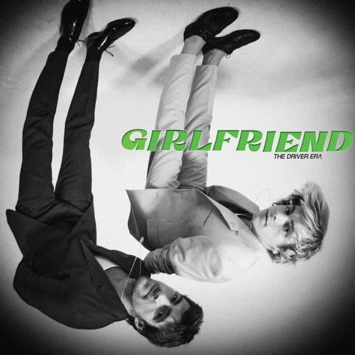 Girlfriend - The Driver Era