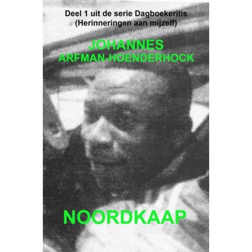 Noordkaap - Johannes Arfman-Hoenderhock