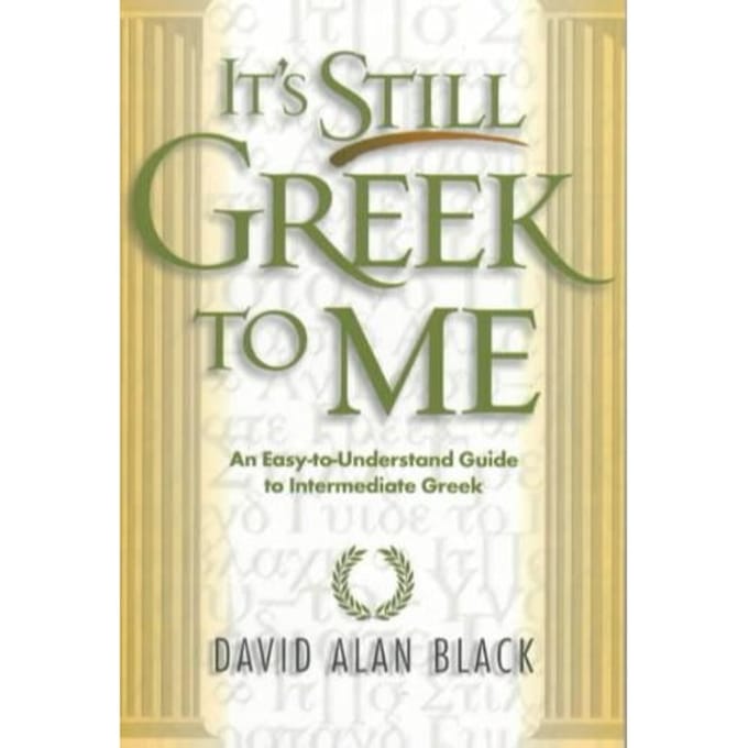 It's Still Greek To Me - David Alan Black