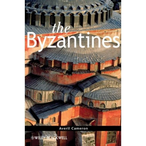 The Byzantines - Cameron, Averil