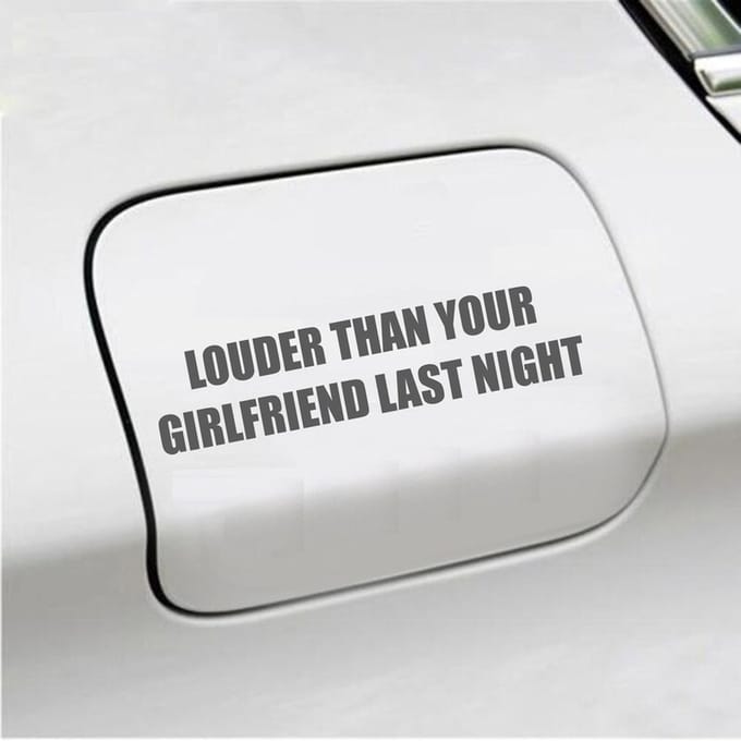 Bumpersticker - Louder Than Your Girlfriend Last Night - 3,5 X 15,2 - Antraciet